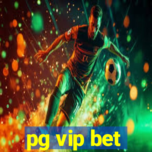 pg vip bet