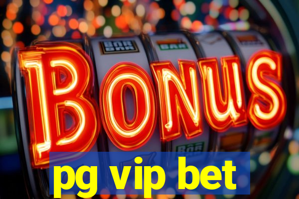 pg vip bet