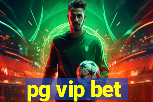 pg vip bet