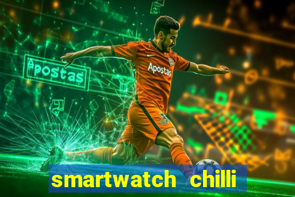 smartwatch chilli beans vale a pena smartwatch chilli beans