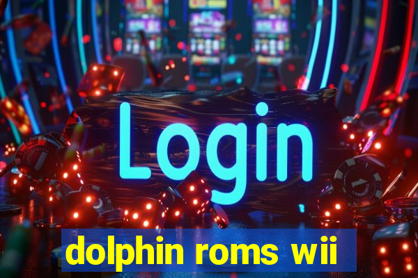 dolphin roms wii