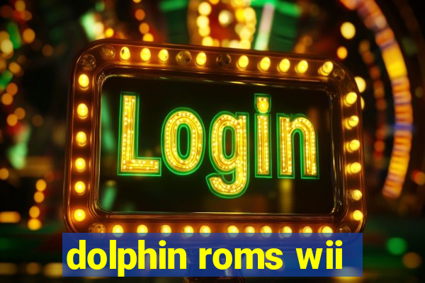 dolphin roms wii