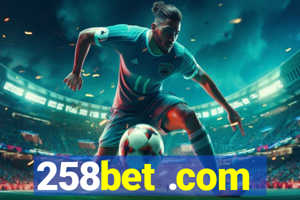 258bet .com