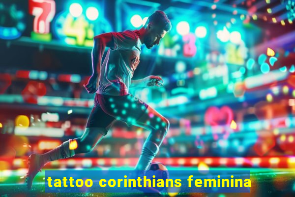 tattoo corinthians feminina