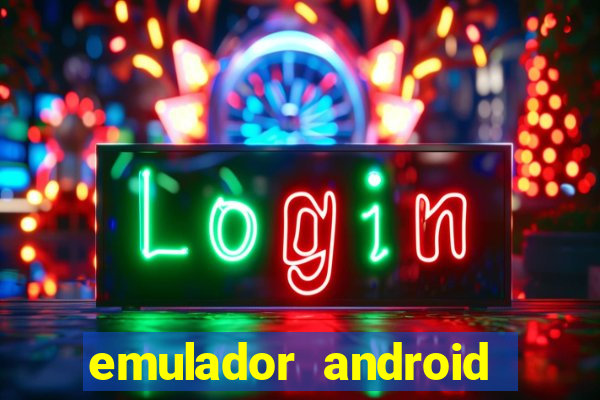 emulador android para pc fraco