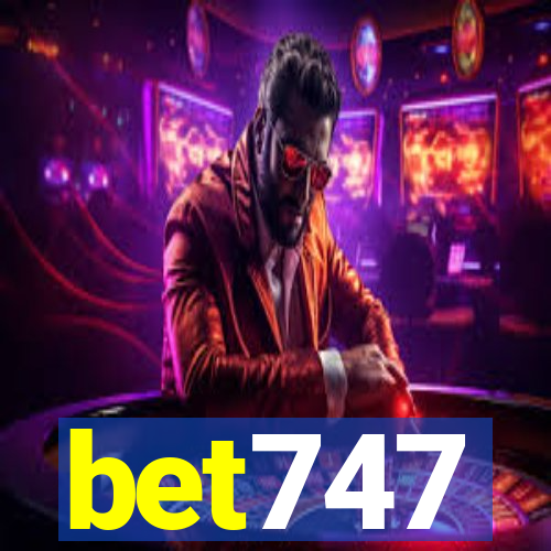 bet747