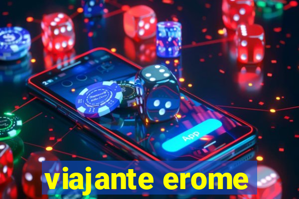 viajante erome