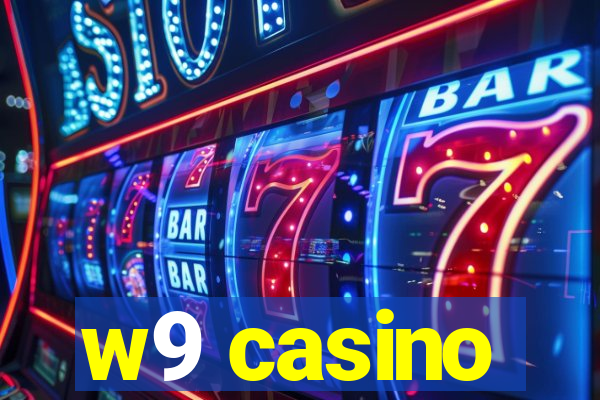 w9 casino