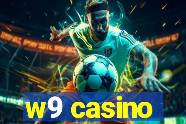 w9 casino