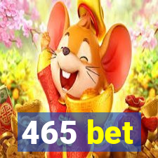 465 bet