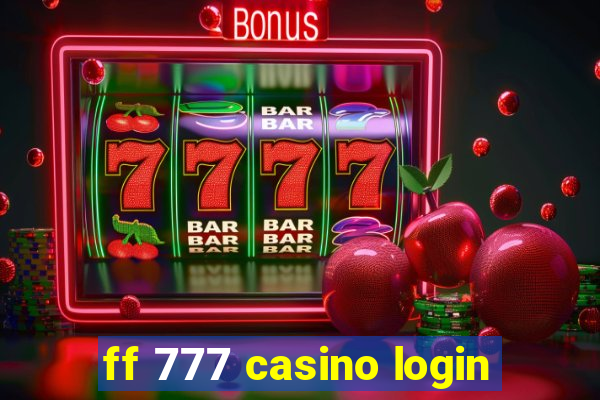 ff 777 casino login