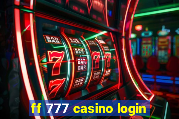 ff 777 casino login