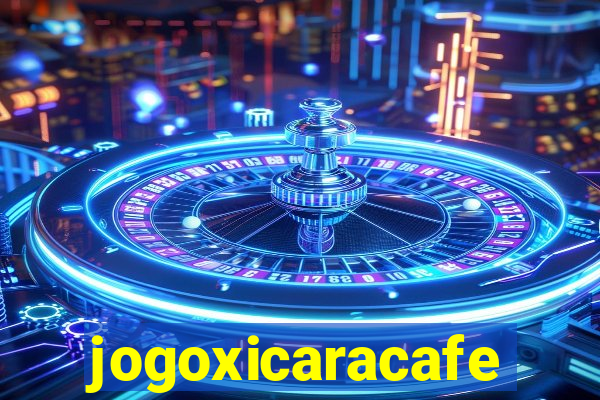 jogoxicaracafe