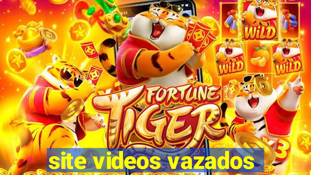 site videos vazados