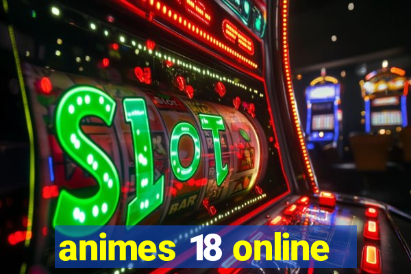 animes 18 online