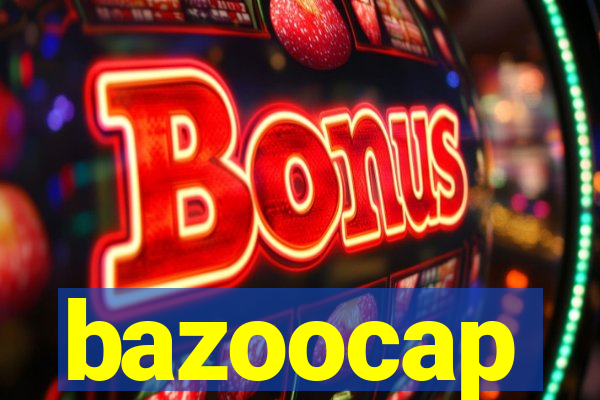 bazoocap