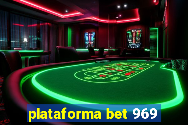 plataforma bet 969