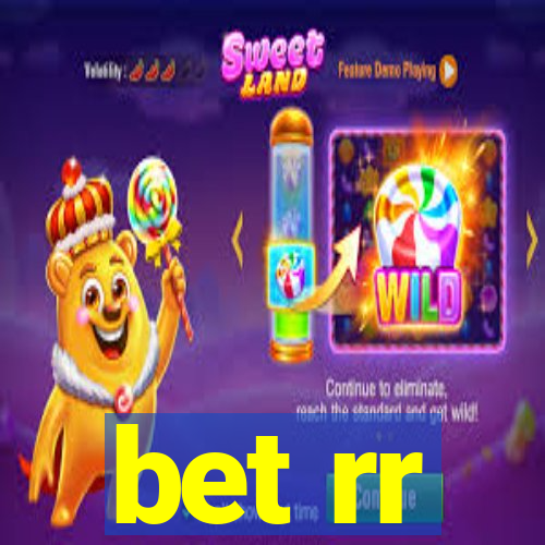 bet rr