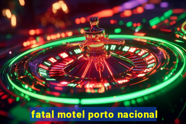 fatal motel porto nacional