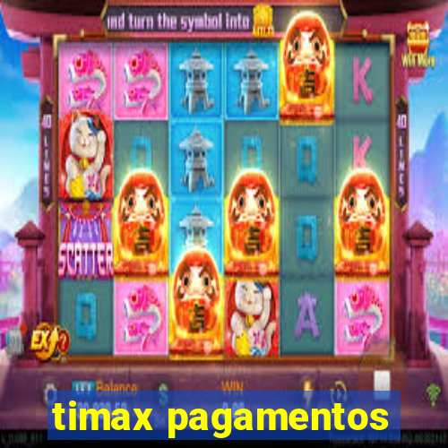 timax pagamentos