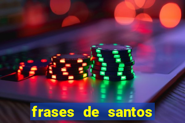 frases de santos sobre o natal