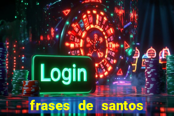 frases de santos sobre o natal