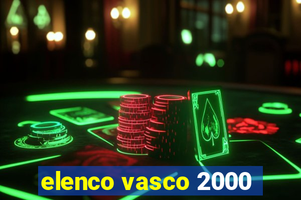 elenco vasco 2000