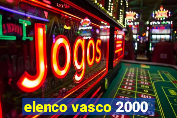 elenco vasco 2000