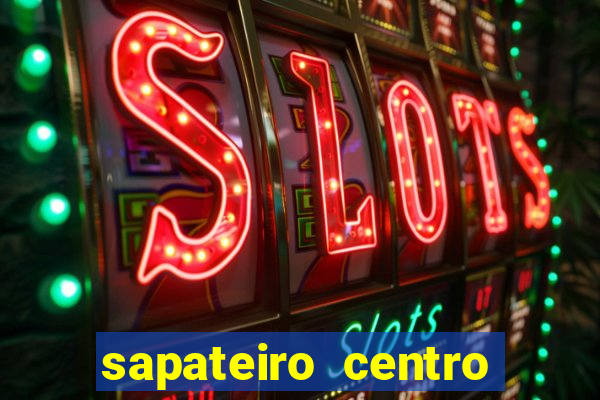 sapateiro centro porto alegre