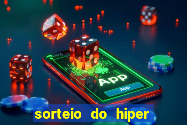 sorteio do hiper cap de hoje ao vivo