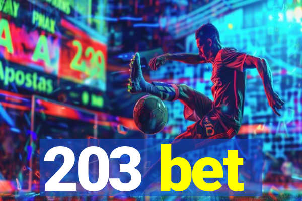 203 bet