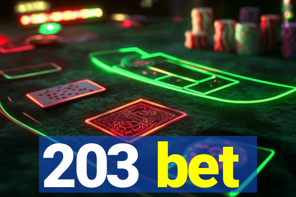 203 bet