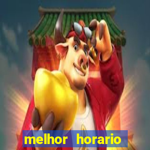 melhor horario jogar aviator