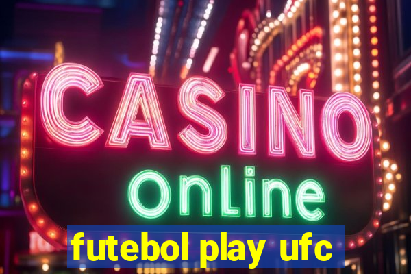 futebol play ufc