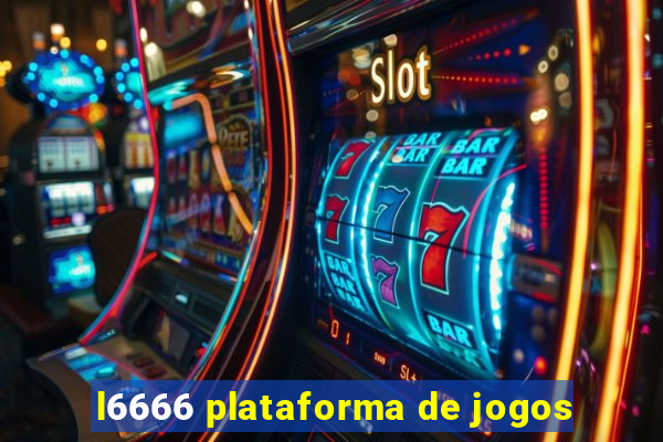 l6666 plataforma de jogos