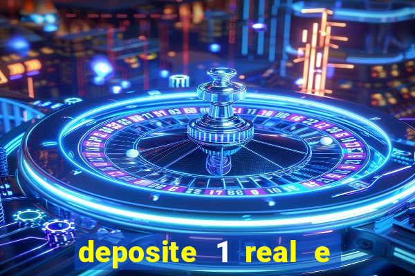 deposite 1 real e ganhe 20