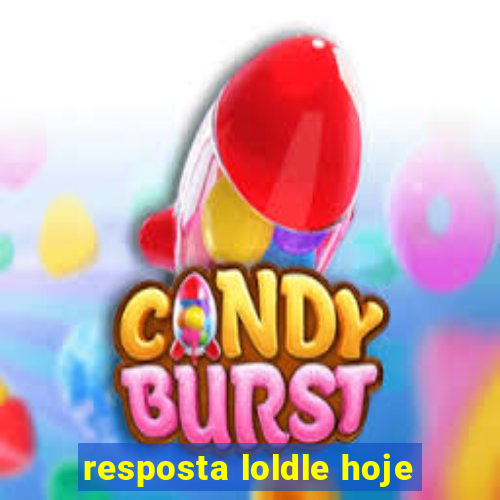 resposta loldle hoje