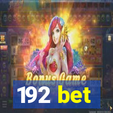 192 bet