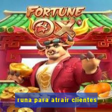 runa para atrair clientes