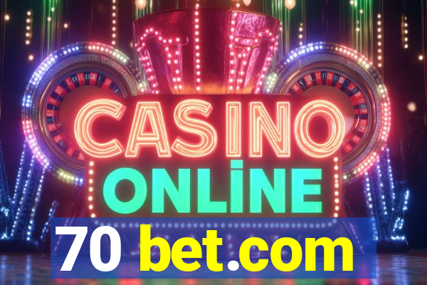 70 bet.com