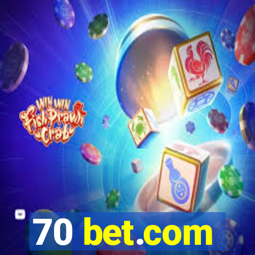 70 bet.com