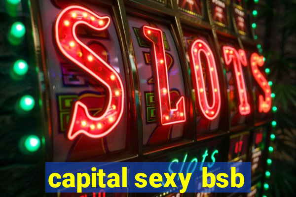 capital sexy bsb