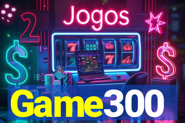 Game300