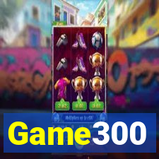 Game300