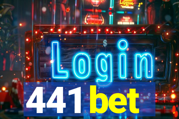 441 bet