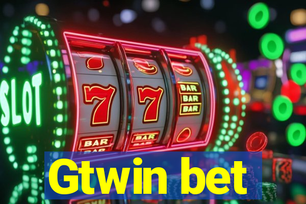 Gtwin bet