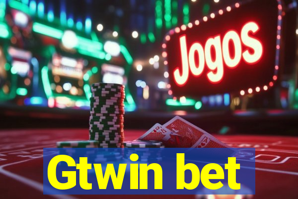 Gtwin bet