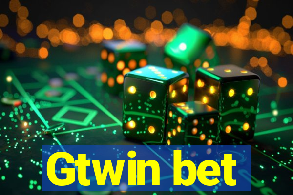 Gtwin bet