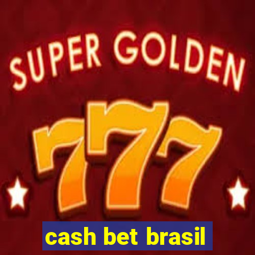 cash bet brasil