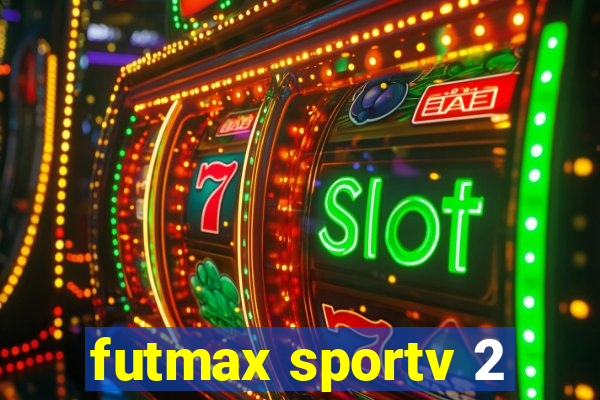 futmax sportv 2